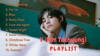 V (Taehyung) Playlist | 𝚅𝚎𝙼𝚎 𝙼𝚞𝚜𝚒𝚌