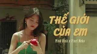 Minh Đinh - Thế Giới Của Em (w/ @PixelNekoMusic) | Vertical Lyrics Video