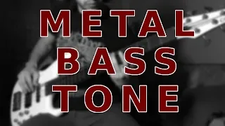 How to: Metal Bass Tone