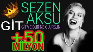 Sezen Aksu - Git (Gitme Dur Ne Olur)