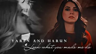 Yaren & Harun |  LOOK WHAT YOU MADE ME DO