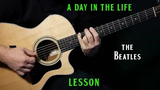 how to play "A Day In the Life" on guitar by the Beatles | acoustic guitar lesson