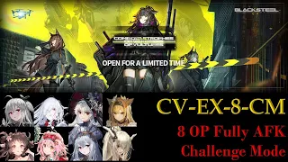 CV-EX-8-CM | Challenge Mode | 8 OPs Fully AFK | COME CATASTROPHES OR WAKES OF VULTURES [Arknights]