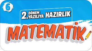 6.Sınıf Matematik 2.Dönem 2.Yazılıya Hazırlık 📝 #2023