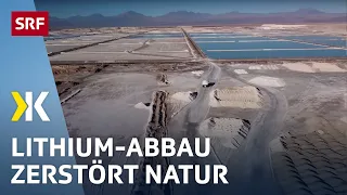 Abbau von Lithium in Chile zerstört die Umwelt | Reportage 2022 | Kassensturz | SRF