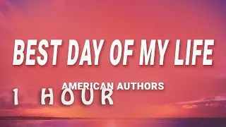 [ 1 HOUR ] American Authors - Best Day Of My Life (Lyrics)