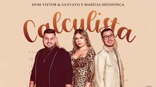 Dom Vittor e Gustavo - Calculista Feat. Marília Mendonça
