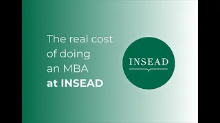 How much does the INSEAD MBA really cost?