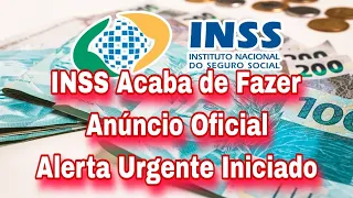 INSS Acaba de Fazer Anúncio Oficial Com Alerta Urgente Iniciado