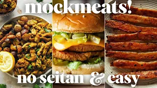 Mockmeats ANYONE Can Make | No Seitan Involved!