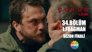 Çukur 2. Sezon 34. Bölüm 1. Fragman (Sezon Finali)