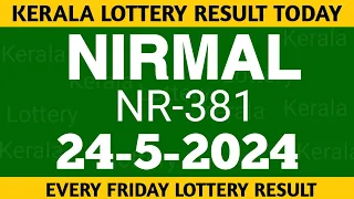 Kerala lottery result today nirmal nr-381 today 24-5-24 lottery