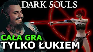 Czy da się przejść Dark Soulsy tylko ŁUKIEM?