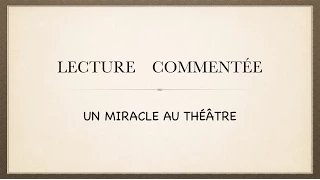 Урок французского языка. Lecture commentée. Un miracle au théâtre