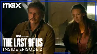 The Last of Us | Inside the Episode - 2 | HBO Max