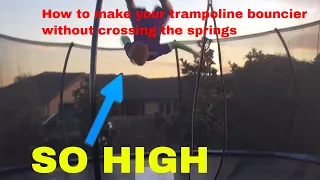 How to make your trampoline bouncier without crossing the springs