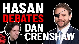 Hasan Debates Dan Crenshaw