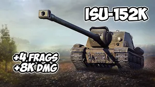 ISU-152K - 4 Frags 8K Damage - Possible in the city! - World Of Tanks