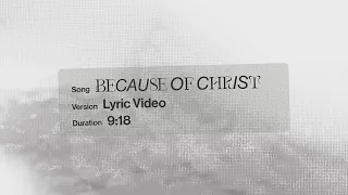 Because Of Christ (feat. Henry Seeley) [Lyric Video] // The Belonging Co