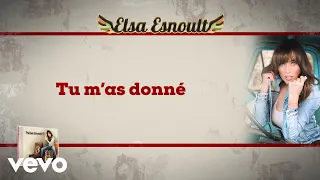 Elsa Esnoult - Tu m'as donné [Video Lyrics]