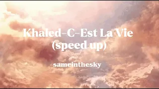 Khaled-C-Est La Vie (speed up)
