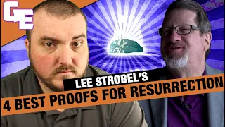 Destroying Lee Strobel's 4 BEST Proofs For The Resurrection of Jesus