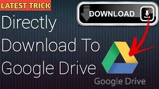 Download and Save Files Directly to Google Drive on Any Android Device
