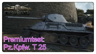 Stiftung Premiumtest: Pz.Kpfw. T 25 [World of Tanks - Gameplay - Deutsch]