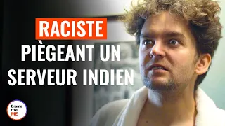 Raciste Piègeant Un Serveur Indien | @DramatizeMeFrance