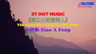 [3T HOT MUSIC] 《爱江山更爱美人 - 小阿枫》Yêu Giang Sơn Càng Yêu Mỹ Nhân- Xiao A Feng -  Lyric 伴奏  动态歌词💖💖💖