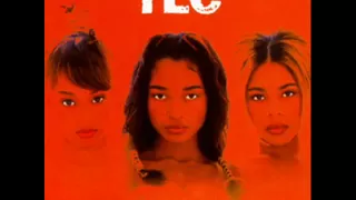 tlc diggin on you