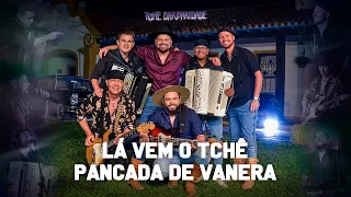 Tchê Barbaridade - LÁ VEM O TCHÊ / PANCADA DE VANERA (DVD O Tchê chegou na Vacaria)