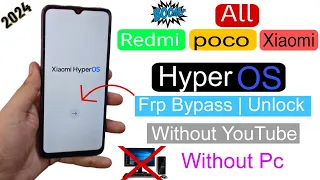 All Redmi/Poco/Xiaomi HyperOS Frp Bypass/Unlock Google Account Remove/Without Pc/2024