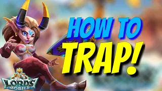 How To Trap Tips & Tricks - Lords Mobile