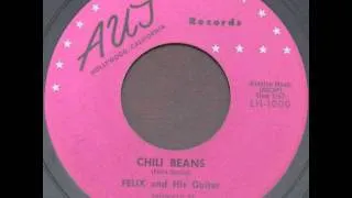 Felix & His Guitar   Chili Beans