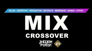 MÚSICA PARA DISCOTECA CROSSOVER #3 SALSA, BACHATA, VALLENATO, DESPECHO, REGGAETON,MIX CROSSOVER 2022