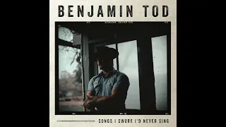 Benjamin Tod - The Paper And The Ink [SONGS I SWORE I'D NEVER SING PREVIEW]