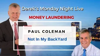 Money Laundering - Not in My Backyard - Derek Arden with Paul Coleman