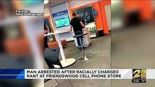 Man arrested after racially-charged rant at Friendswood cell phone store