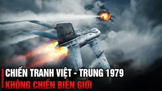 Tại Sao Không Quân Trung Quốc Không Tiến Đánh Hà Nội ? Chiến Tranh Biên Giới Việt Trung 1979