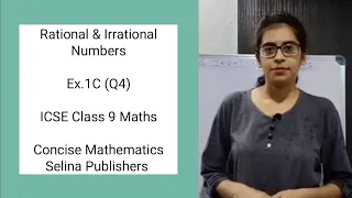 ICSE Class 9 Maths | Ex.1C (Q4) | Rational and Irrational Numbers | Selina Publications