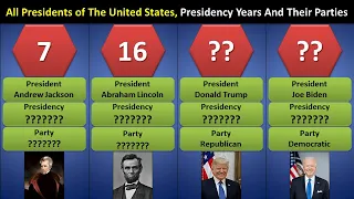 All Presidents of The United States, Presidency Years And Their Parties | All American Presidents