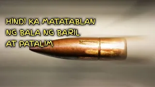 Hindi tatablan ng bala at patalim | lihim na karunungan