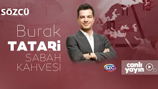 Burak Tatari ile Sabah Kahvesi 16 Mayıs