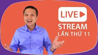 💥Trà lời câu hỏi các fan Youtube hàng tuần lần 11!