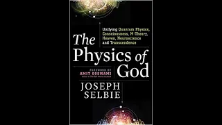 The Physics of God with Joseph SelbieJoseph