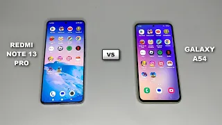 Redmi Note 13 Pro Vs Samsung Galaxy A54 I SPEED TEST