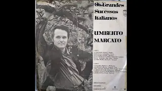 OS GRANDES SUCESSOS ITALIANOS - UMBERTO MARCATO (1978)