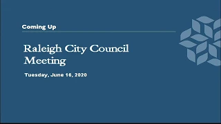 Raleigh City Council Meeting - June 16, 2020