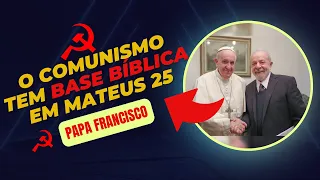 😱PAPA DIZ QUE REGIME COMUNISTA TEM BASE BÍBLICA EM MATEUS 25 - NOTÍCIAS DO MUNDO CRISTÃO